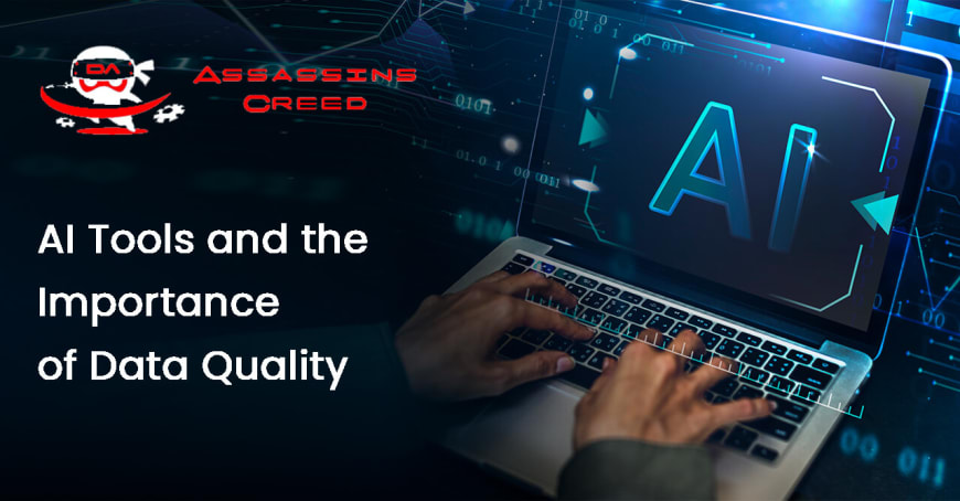 AI Tools and the Importance of Data Quality