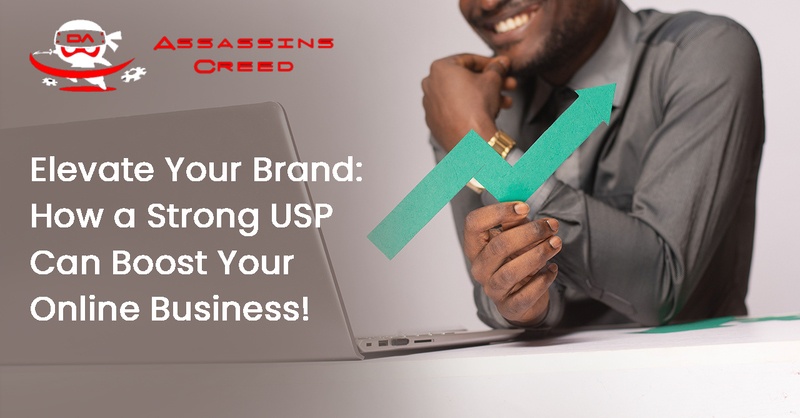 Elevate Your Brand: How a Strong USP Can Boost Your Online Business