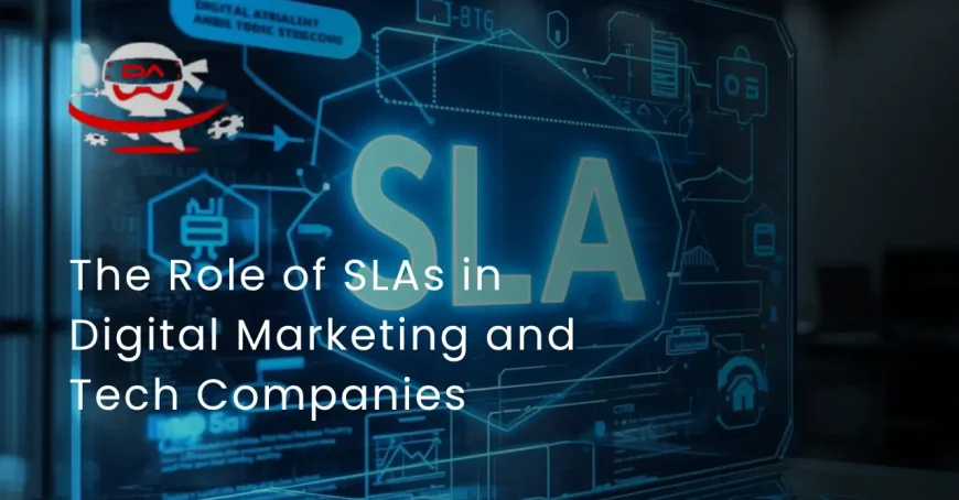 The Role of SLAs in Digital Marketing and Tech Companies