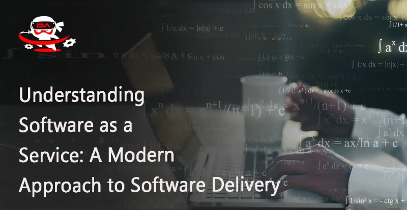 Understanding Software as a Service: A Modern Approach to Software Delivery