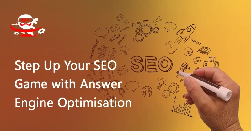 Step Up Your SEO Game with Answer Engine Optimisation