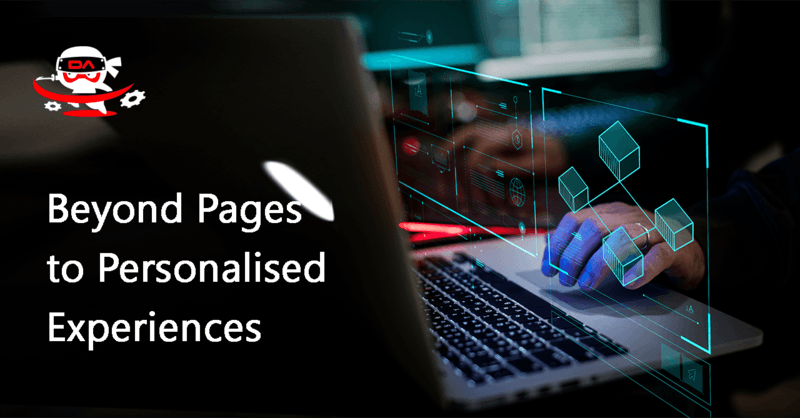 The Future of Website Design: Beyond Pages to Personalised Experiences