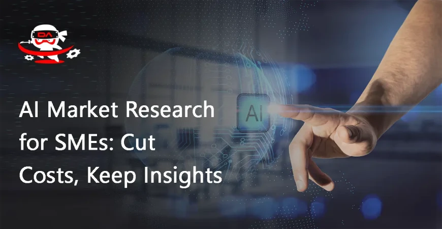 AI Market Research for SMEs: Cut Costs, Keep Insights