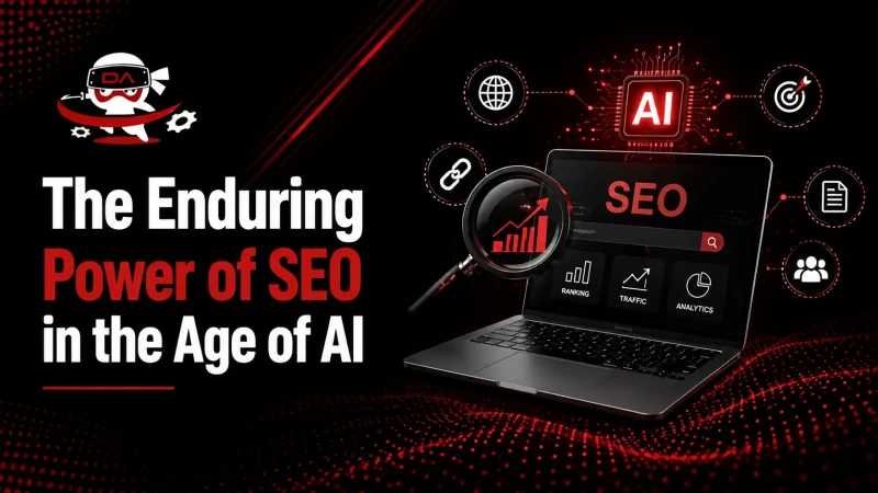 The Enduring Power of SEO in the Age of AI
