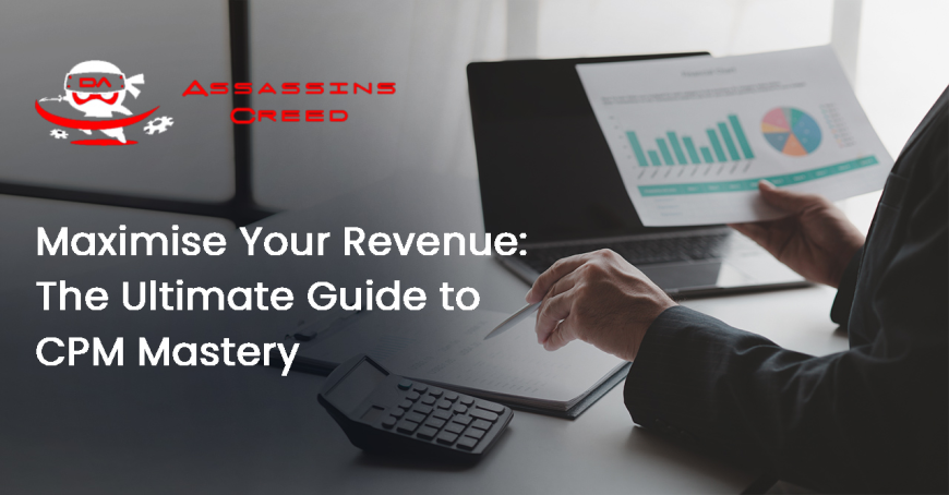 Maximise Your Revenue: The Ultimate Guide to CPM Mastery